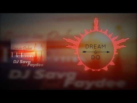 DJ Sava feat. Faydee – Love In Dubai