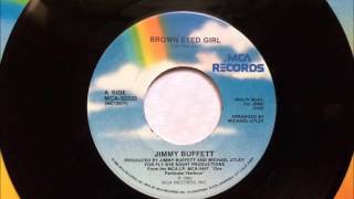 Brown Eyed Girl , Jimmy Buffett , 1983 45RPM