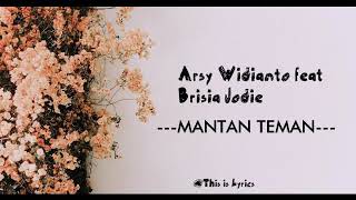 Download lagu Arsy Widianto feat Brisia Jodie - Mantan Teman (Lyrics) mp3