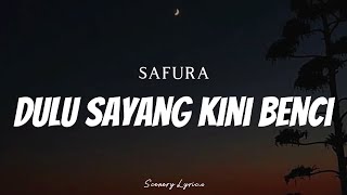 Download lagu SAFURA Dulu Sayang Kini Benci... mp3