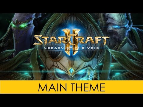 Starcraft 2 - Main Theme - Soundtrack OST Legacy of the Void Official