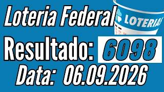 Loteria Federal de hoje 06/09 concurso extração 6098