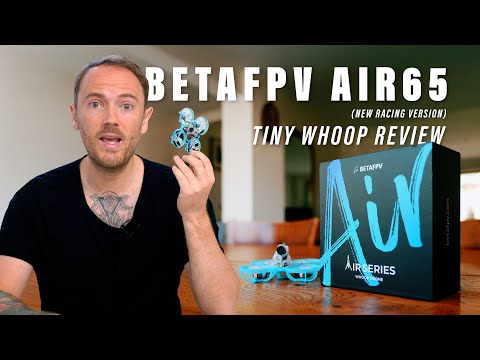 The Best Tiny Whoop Yet? BetaFPV Air65 FPV Drone Review