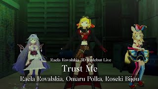 Kaela Kovalskia, Omaru Polka, Koseki Bijou ♬Trust Me - YOUYA @3DJAVU