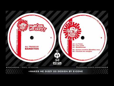 Makes me dizzy 03 - Curious Machine (Banditos remix)