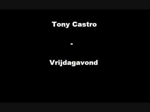 Tony Castro Vrijdagavond