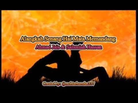 Alangkah Senang Hai Mata Memandang - Ahmad Jais & Salamiah Hassan [Male Karaoke]