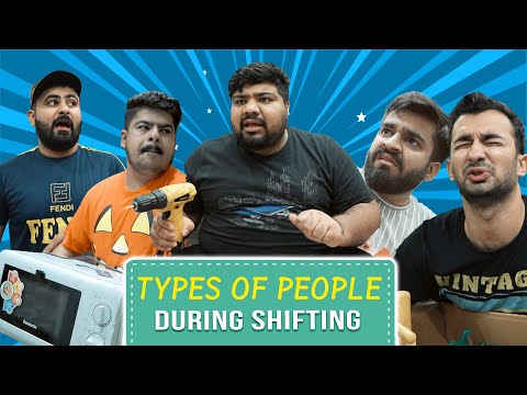 Types Of People During Shifting | DablewTee | WT | Funny Skit