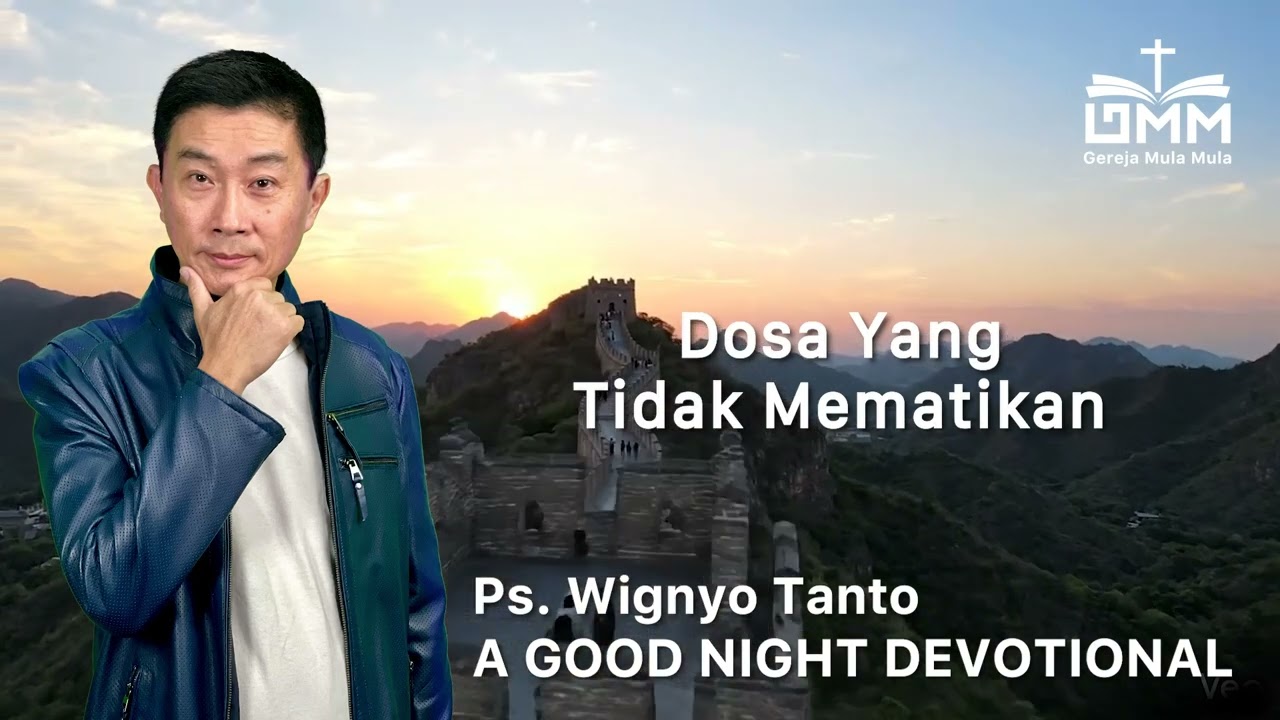 a Good Night Devotional | Dosa Yang Tidak Mematikan | Ps. Wignyo Tanto