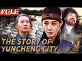 【ENG SUB】The Story of Yuncheng City | Action/Costume Drama | China Movie Channel ENGLISH