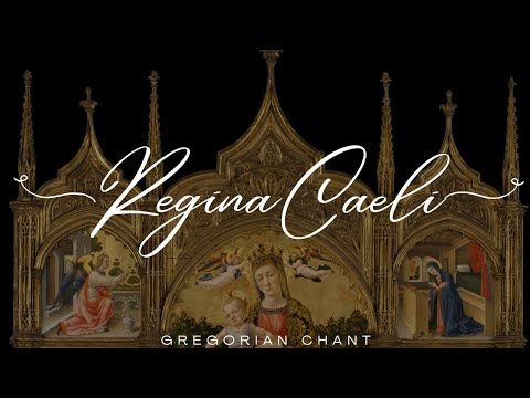 Regina Caeli - Gregorian Chant - Marian Antiphon