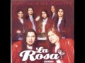 La Rosa - No Te Enamores 