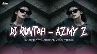 Download lagu DJ SUNDA RUNTAH - Azmy Z (TAJIDORAN) SOUND ENAFF TERBARU  mp3