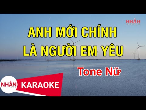 Karaoke Anh Mới Chính Là Người Em Yêu Tone Nữ