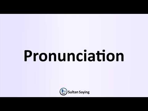 How to pronounce Pronunciation | Pronunciation |Sultan Saying