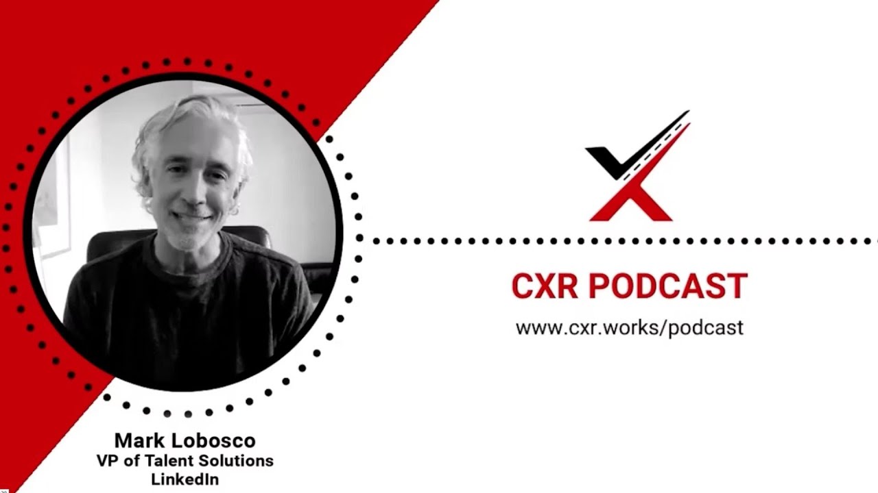 S5 E3 | CXR Podcast  with Mark Lobosco