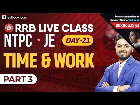 Railway NTPC 2019 | RRB JE Classes Day 21 | Time and Work for RRB Quant Part 3 | Live RRB Math Class