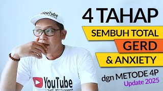 4 TAHAPAN SEMBUH GERD ANXIETY dengan Metode 4p - VERSI LENGKAP 2025