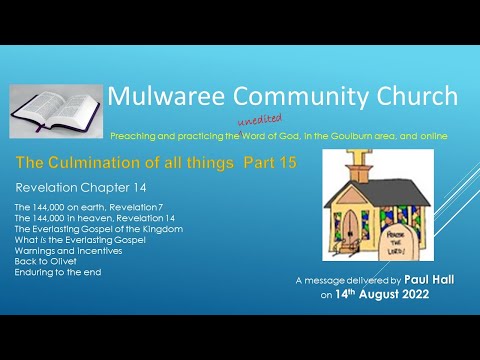 August 14, 2022 Paul Hall The Culmination of all things 15