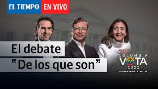 Debate presidencial Gustavo Petro, Federico Gutiérrez, Ingrid Betancourt | El Tiempo