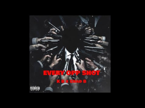 K B x ChadB - Every Opp Shot