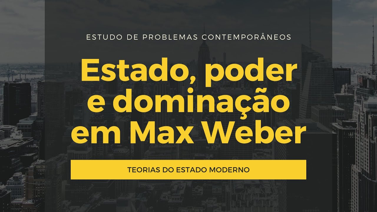 Teoria do Estado em Max Weber