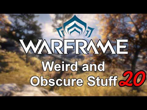 Warframe | Weird and Obscure Stuff (Vol. 20)