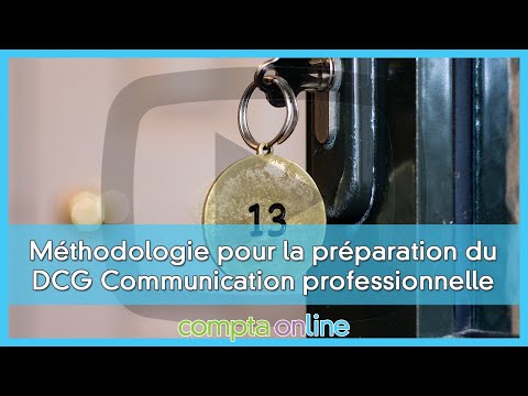 Conseils de méthodologie pour la préparation du DCG Communication professionnelle UE13