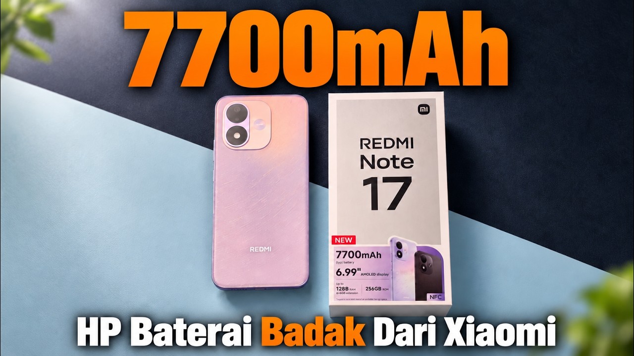 Baterai 7700mAh, Tahan Berapa Lama Redmi Note 17!