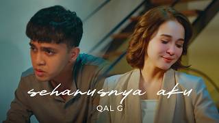 Download lagu Seharusnya Aku - Qal G mp3 Download lagu Seharusnya Aku - Qal G mp3