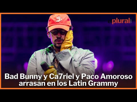 Bad Bunny y Ca7riel y Paco Amoroso arrasan en los Latin Grammy