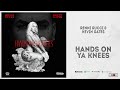 Renni Rucci & Kevin Gates - "Hands On Ya Knees"
