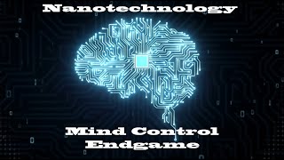 Nanotechnology Mind Control Plan