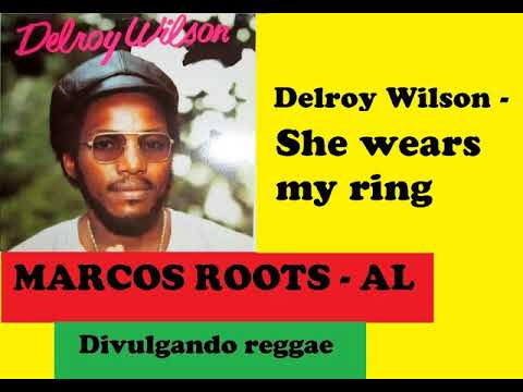 DIVULGANDO: DELROY WILSON - She wears my ring / MARCOS ROOTS - AL