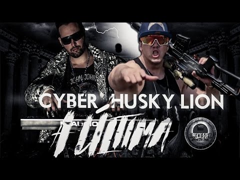 Cyber ft. Husky Lion - A Última (CLIPE OFICIAL)