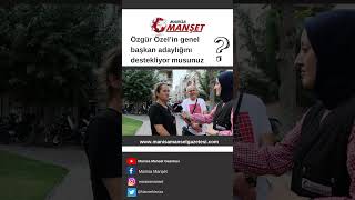 Manisalı vatandaşlar Özgür Özel'in genel başkan adaylığı hakkında ne d