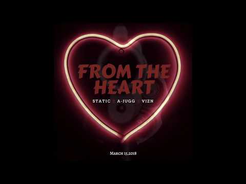 Static . STF - From The Heart (ft. AJuGG & VIZN)