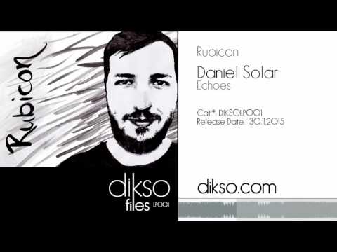 Daniel Solar - Echoes [diksoLP001]