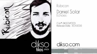 Daniel Solar - Echoes [diksoLP001]