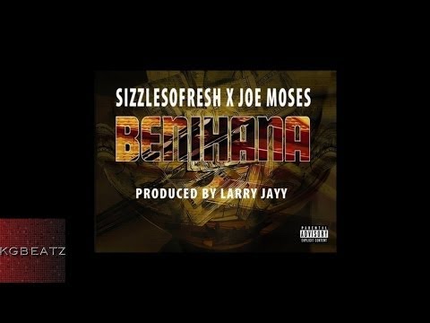 SizzleSoFresh x Joe Moses - Benihana [Prod. By Larry Jayy] [New 2014]