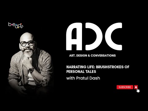 Art Design & Conversations | Ep 8 Narrating Life - Brushstrokes of Personal Tales with Pratul Dash