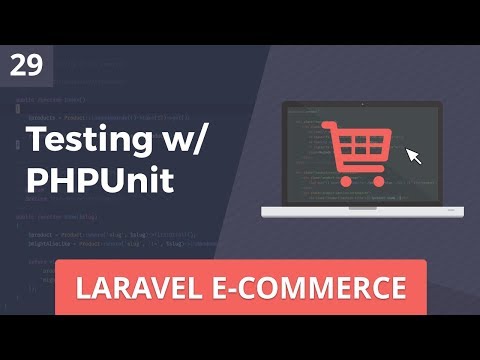 Laravel E Commerce Testing with PHPUnit Part 29