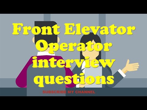 Front Elevator Operator interview questions