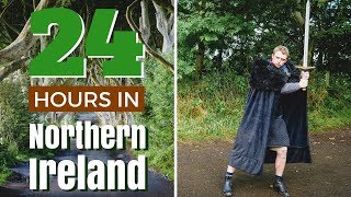 24 hours in Northern Ireland Travel Guide