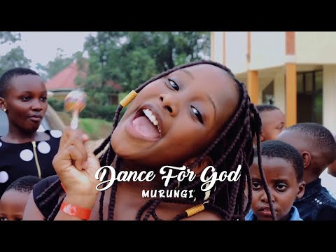 Dance for God by Murungi (Official video 2021)