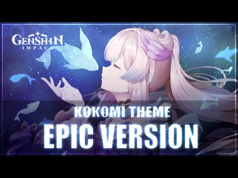 Kokomi Theme : "A Glorious Awakening" | MOST EPIC VERSION