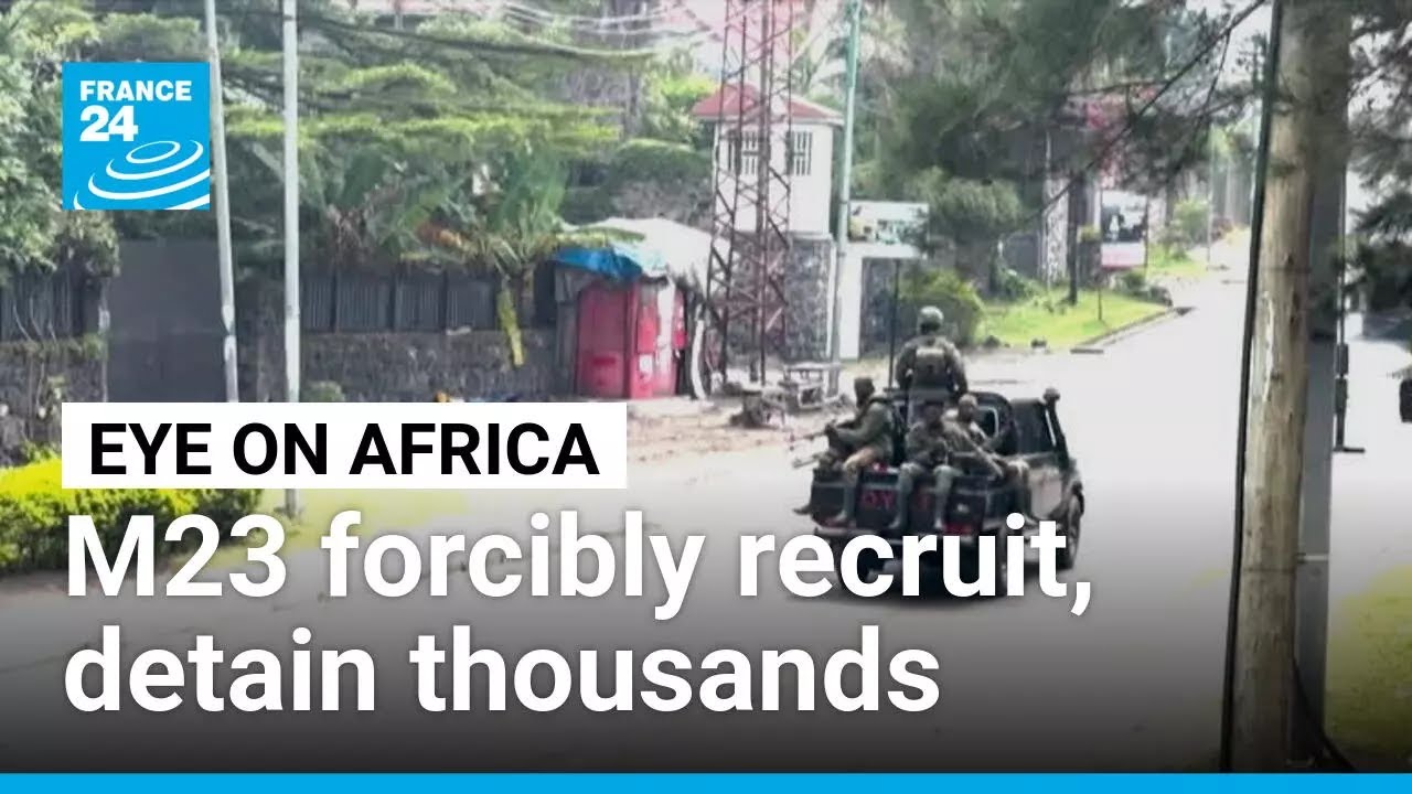 Human Rights Watch documents M23 mass detention, forced recruitment in eastern DR Congo
