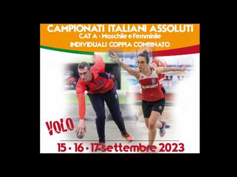 Bocce : Sintesi Finali Campionati Italiani Assoluti - 15/16/17 Settembre 2023  - Gaglianico (BI)