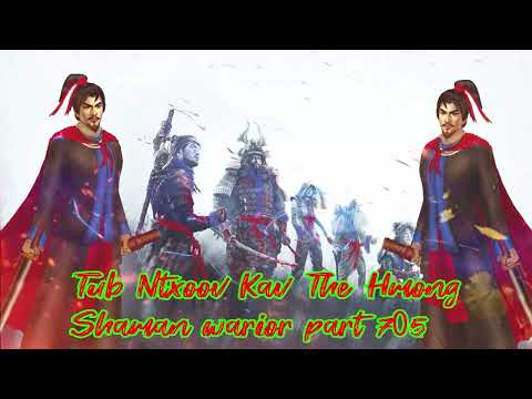 Tub Ntxoov kav The Hmong  warrior legendary  story Part 705 - 7/11/2023