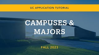 UC Application Step 3: Campuses & Majors